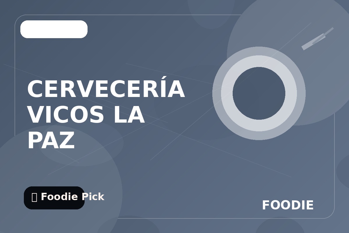 CERVECERÍA VICOS LA PAZ