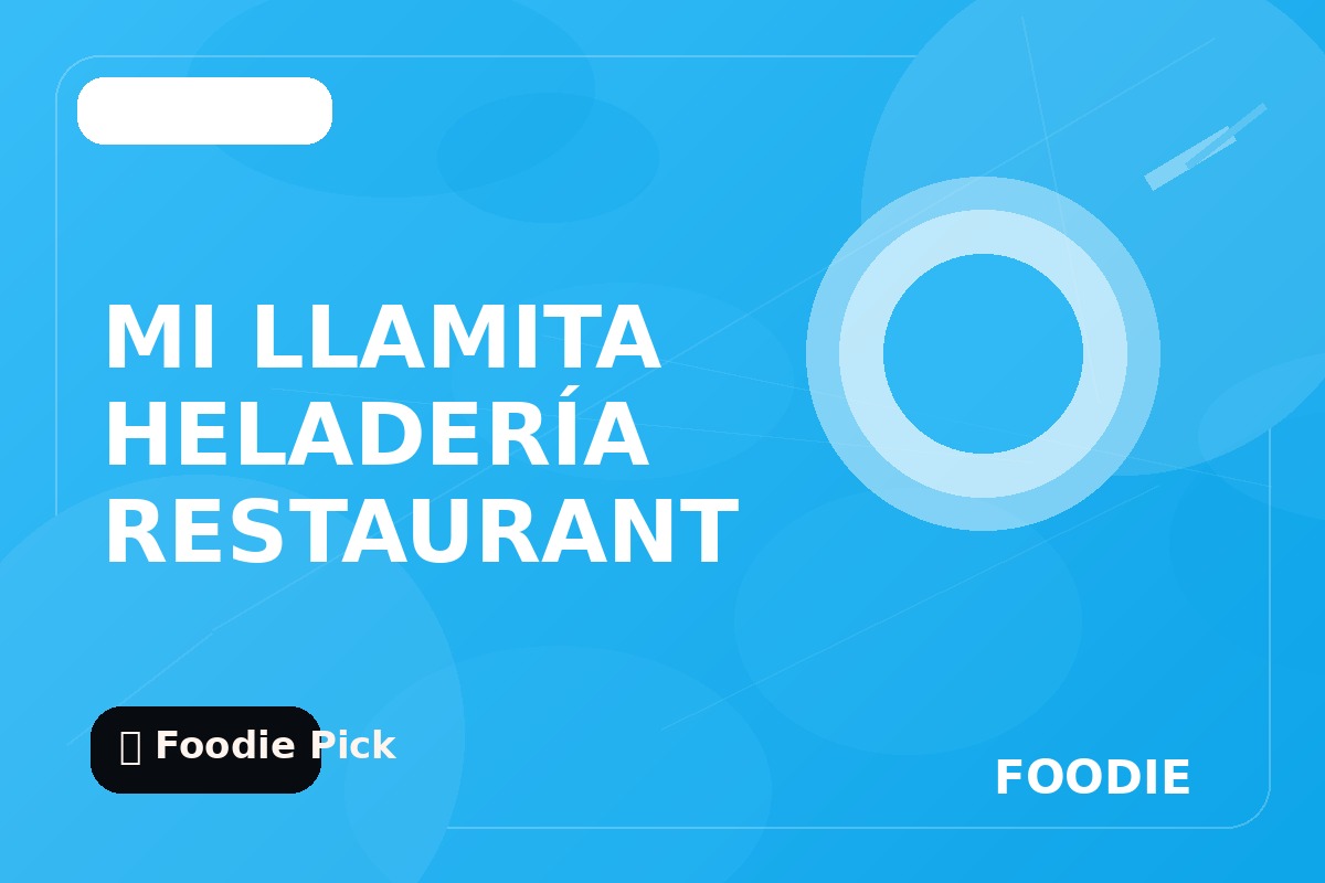 MI LLAMITA HELADERÍA RESTAURANT