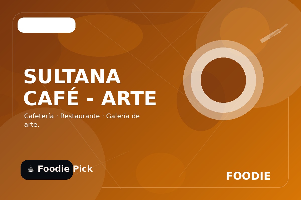 SULTANA CAFÉ - ARTE